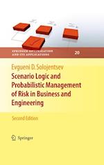 Scenario Logic and Probabilistic Management of Risk in Business and Engineering