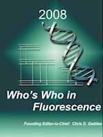 Who's Who in Fluorescence 2008