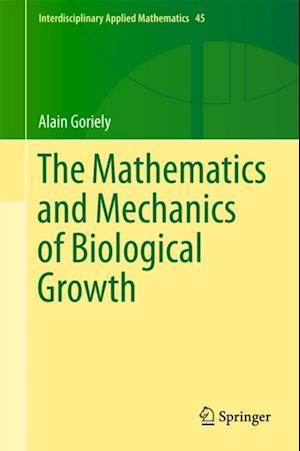 Mathematics and Mechanics of Biological Growth