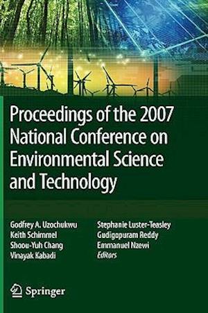 Proceedings of the 2007 National Conference on Environmental Science and Technology