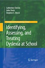 Identifying, Assessing, and Treating Dyslexia at School