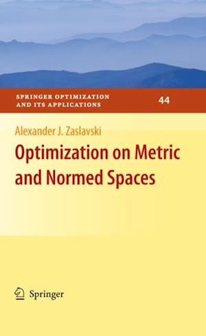 Optimization on Metric and Normed Spaces