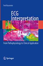 ECG Interpretation: From Pathophysiology to Clinical Application