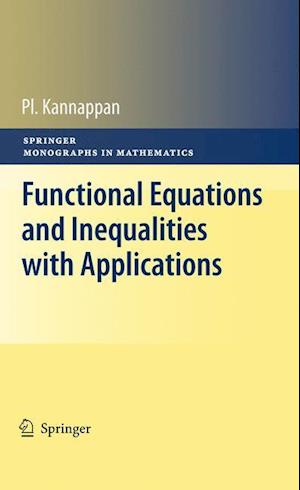 Functional Equations and Inequalities with Applications