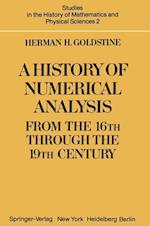 A History of Numerical Analysis from the 16th through the 19th Century