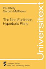 The Non-Euclidean, Hyperbolic Plane