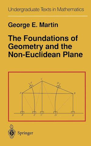 The Foundations of Geometry and the Non-Euclidean Plane