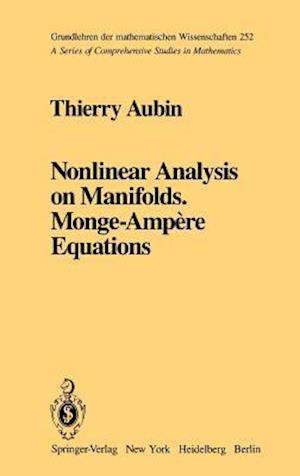 Nonlinear Analysis on Manifolds. Monge-Ampere Equations