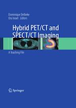 Hybrid PET/CT and SPECT/CT Imaging