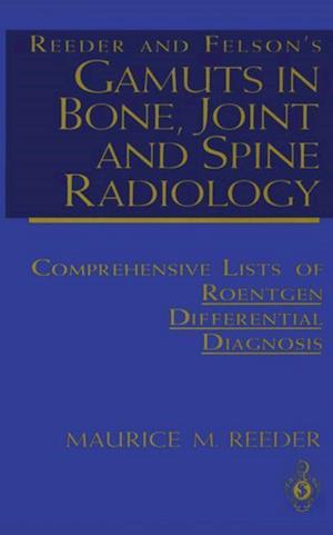 Reeder and Felson’s Gamuts in Bone, Joint and Spine Radiology