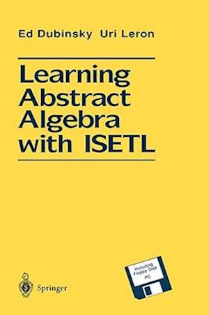 Learning Abstract Algebra with ISETL