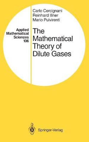 The Mathematical Theory of Dilute Gases