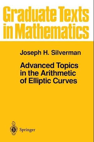 Advanced Topics in the Arithmetic of Elliptic Curves