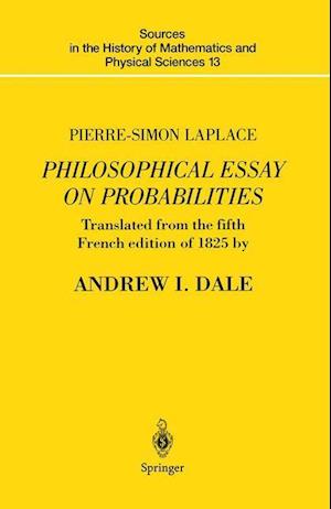 Pierre-Simon Laplace Philosophical Essay on Probabilities