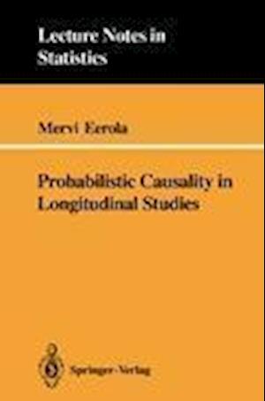 Probabilistic Causality in Longitudinal Studies