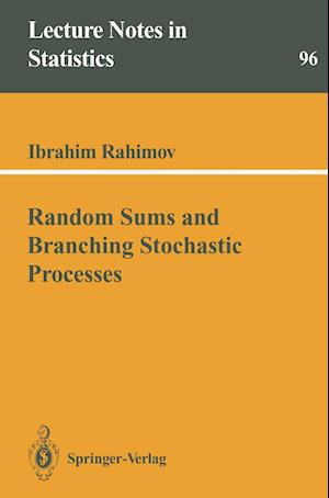 Random Sums and Branching Stochastic Processes