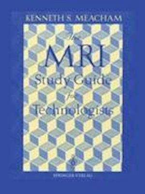 The MRI Study Guide for Technologists