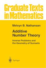 Additive Number Theory: Inverse Problems and the Geometry of Sumsets