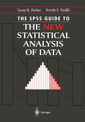 The SPSS Guide to the New Statistical Analysis of Data