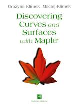 Discovering Curves and Surfaces with Maple®