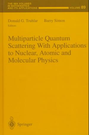 Multiparticle Quantum Scattering with Applications to Nuclear, Atomic and Molecular Physics