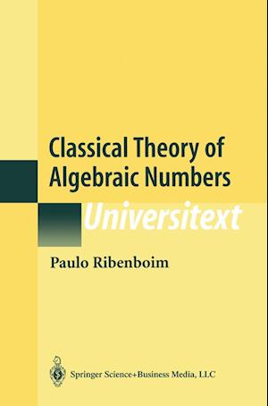 Classical Theory of Algebraic Numbers