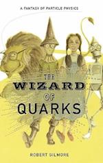The Wizard of Quarks