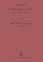The Quantum Theory of Planck, Einstein, Bohr and Sommerfeld: Its Foundation and the Rise of Its Difficulties 1900–1925