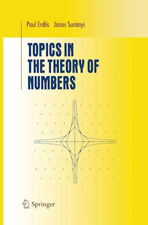 Topics in the Theory of Numbers