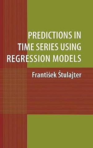 Predictions in Time Series Using Regression Models