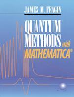 Quantum Methods with Mathematica®