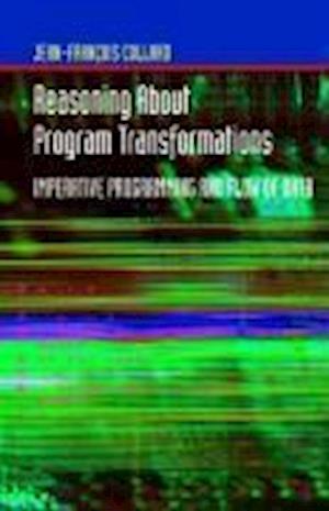 Reasoning About Program Transformations