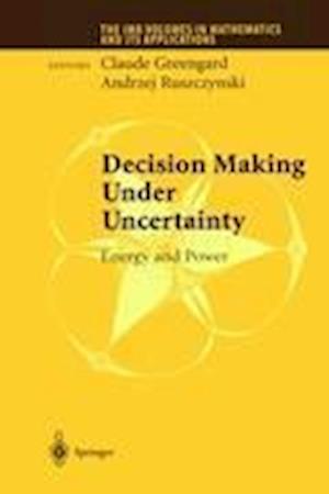 Decision Making Under Uncertainty