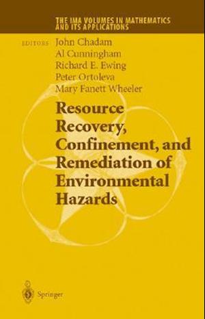 Resource Recovery, Confinement and Remediation of Environmental Hazards