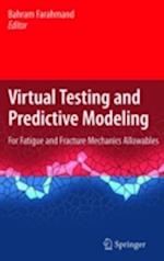 Virtual Testing and Predictive Modeling