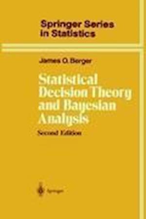 Statistical Decision Theory and Bayesian Analysis