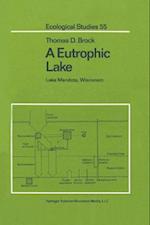 A Eutrophic Lake : Lake Mendota, Wisconsin 