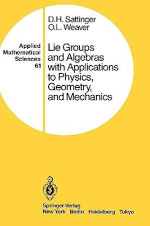 Lie Groups and Algebras with Applications to Physics, Geometry, and Mechanics