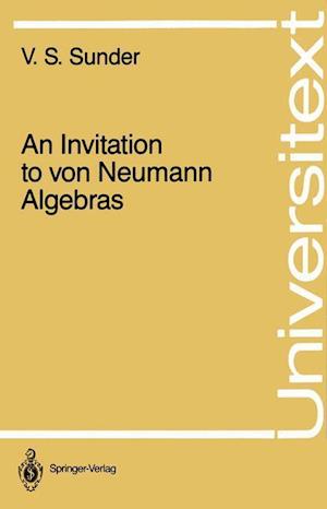 An Invitation to von Neumann Algebras