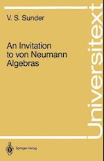 An Invitation to von Neumann Algebras