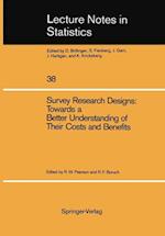 Survey Research Designs: Towards a Better Understanding of Their Costs and Benefits