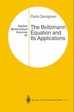The Boltzmann Equation and Its Applications