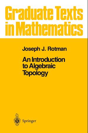 An Introduction to Algebraic Topology