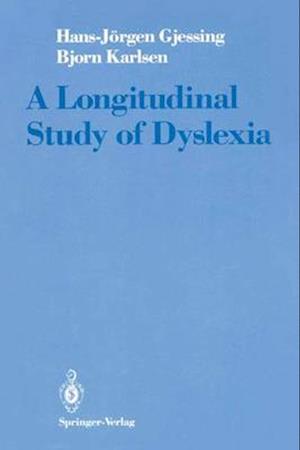 A Longitudinal Study of Dyslexia : Bergen's Multivariate Study of Children's Learning Disabilities