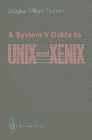 A System V Guide to UNIX and XENIX