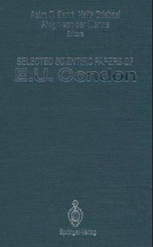 Selected Scientific Papers of E.U. Condon