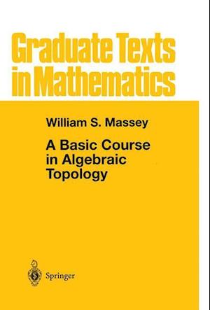 A Basic Course in Algebraic Topology