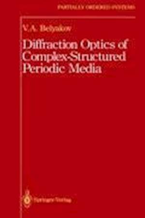 Diffraction Optics of Complex-Structured Periodic Media