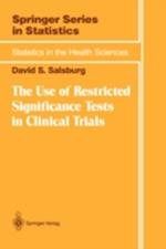 The Use of Restricted Significance Tests in Clinical Trials
