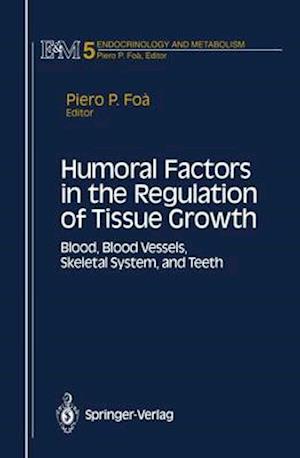 Humoral Factors in the Regulation of Tissue Growth